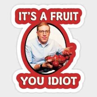 Jp it a fruit you idiot Sticker